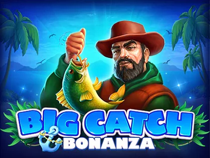 Big Catch bonanza